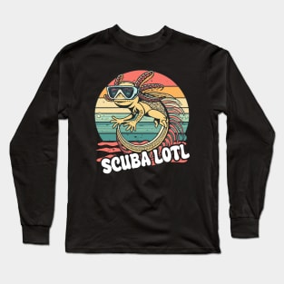 Scuba Lotl - For Axolotl Scuba Diving Water Monster Long Sleeve T-Shirt